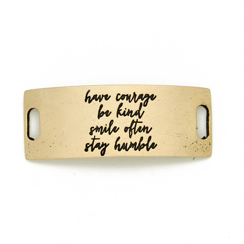 Have Courage Be Kind Smile Often Stay Humble Essential Sentiment - Matte Gold - Lenny & Eva