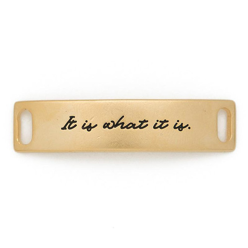 It Is What It Is Essential Sentiment - Matte Gold - Lenny & Eva