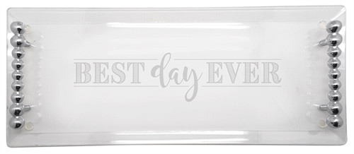 Best Day Ever Pearled Handle Clear Acrylic Tray by Mariposa