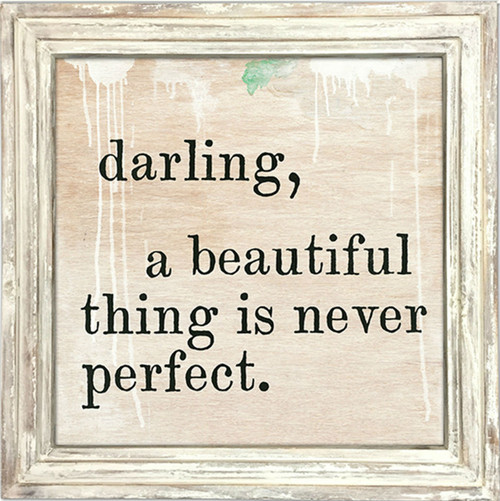 36" x 36" Darling,  A Beautiful Thing Is Never Perfect Art Print With White Wash Frame by Sugarboo De