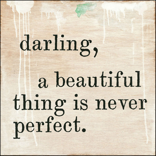 36" x 36" Darling,  A Beautiful Thing Is Never Perfect Art Print by Sugarboo Designs