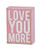 Love You Pink Box Sign - Primitives by Kathy