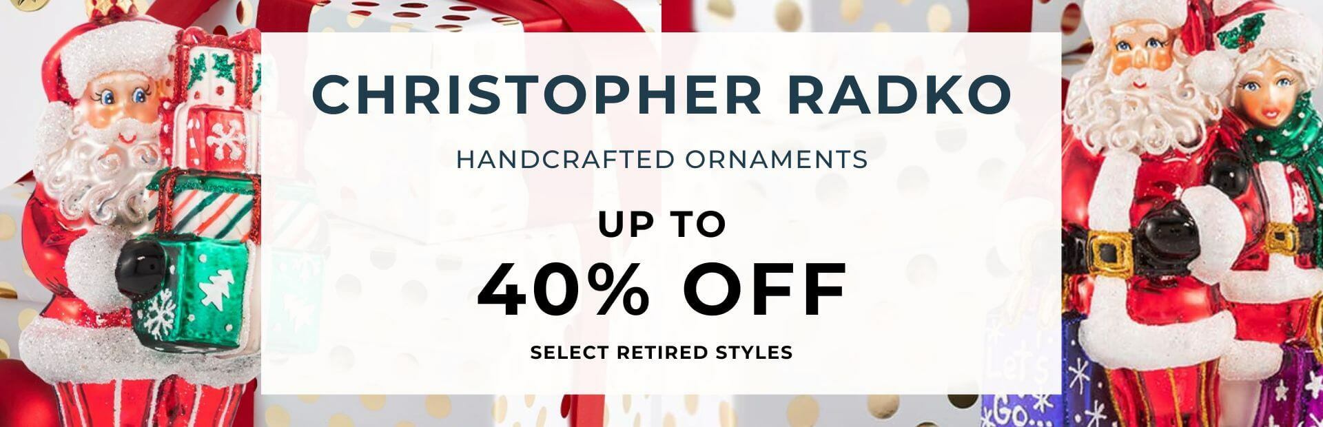 Christopher Radko UP TO 30% OFF
