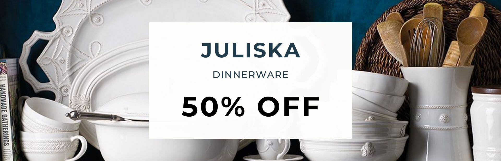 Juliska Dinnerware - 30% OFF