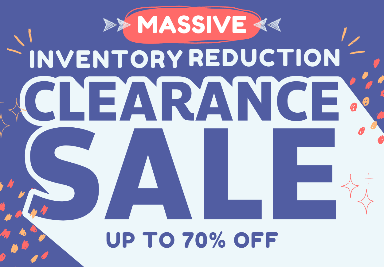 Massive Inventory Reduction Clearance Sale