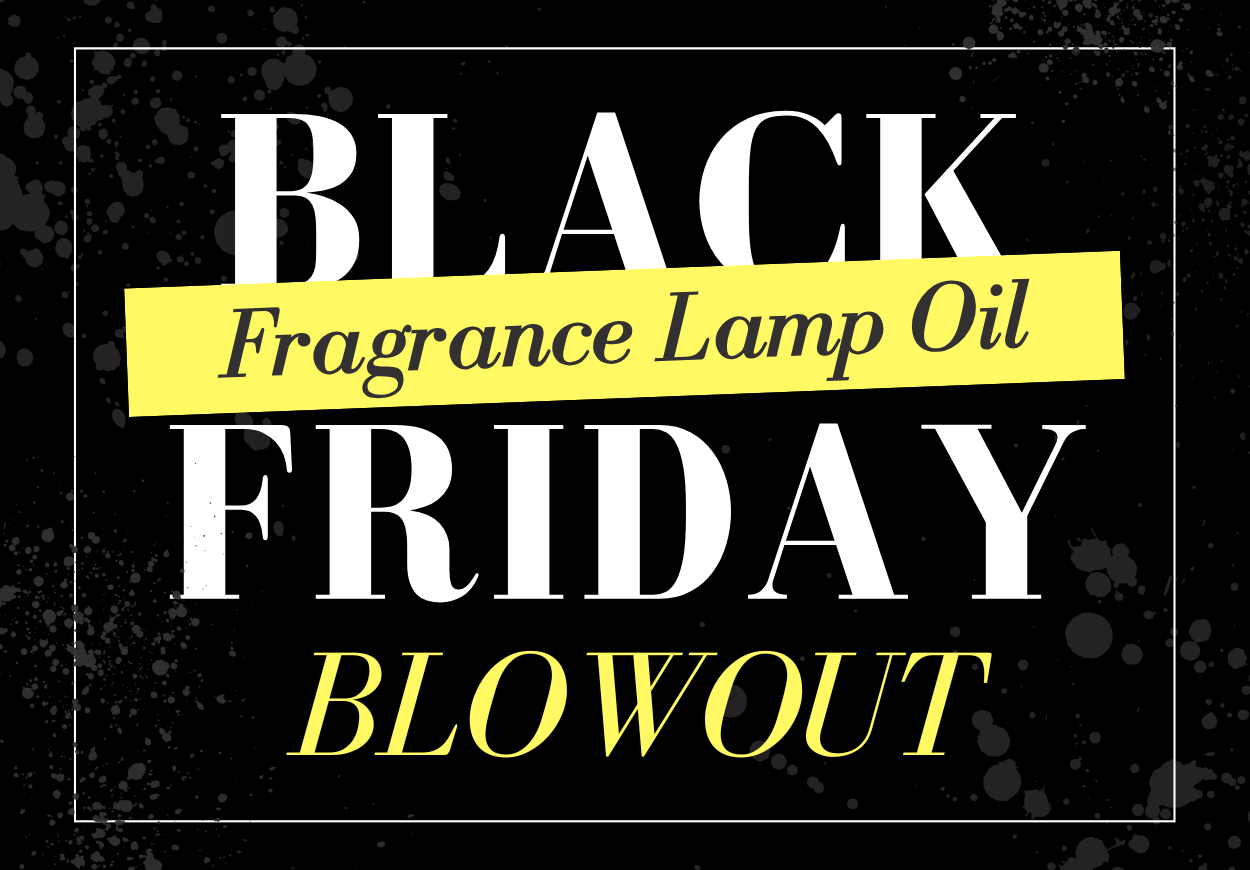 Black Friday Fragrance Lamp Oil Blowout