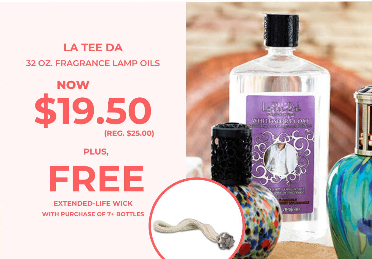 La Tee Da - 32 oz. Fragrance Lamp Oils - Now $19.50