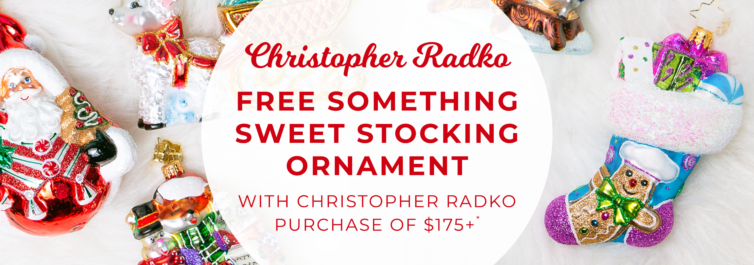 Christopher Radko - Christmas in July Sale