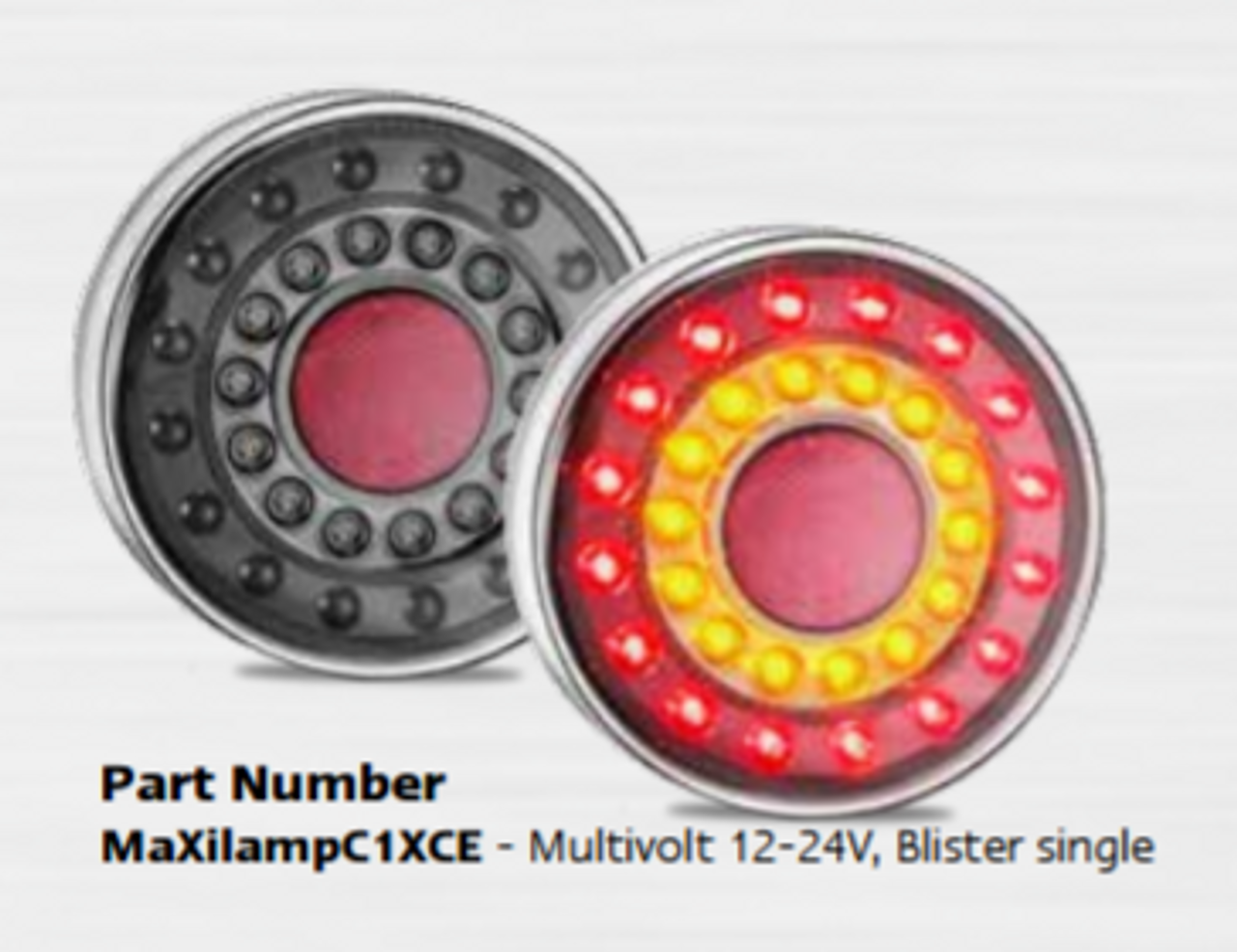MAXILAMPC1XCE - Modern, Stylish LED Tail Light. Stop, Tail & Indicator with Reflector Light Multi-Volt 12 & 24 Volt Clear Lens Round Reflector. Single Pack. LED Auto Lamps. Ultimate LED.