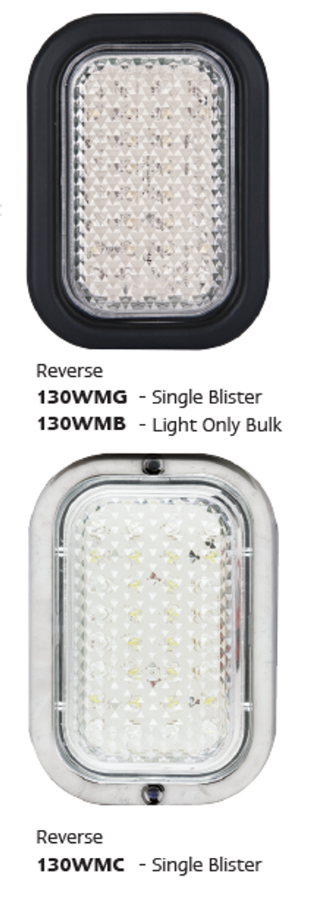 130WMG - Reverse Light Single Function Lamp with Rubber Grommet & Plug Included. Multi-Volt 12v & 24v. Clear Lens & White LED. Single Pack. LED Auto Lamps.  Ultimate LED. 