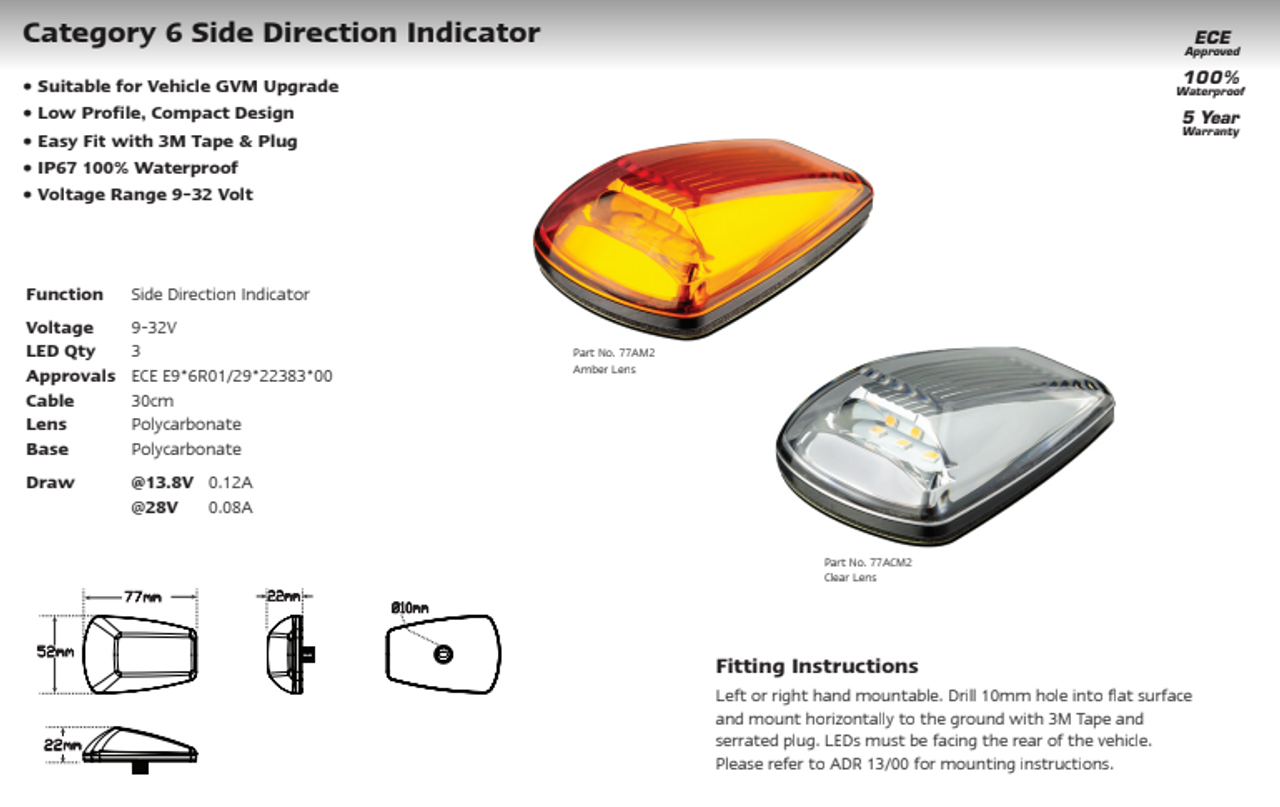 Data Sheet - 77ACM2 - Sleekest Cat 6 Side Direction Indicator. Side Direction Category 6. Multi-Volt 12v & 24v. 3m Tape Fitting Design. Clear Lens. Twin Pack. Autolamps. Ultimate LED. 