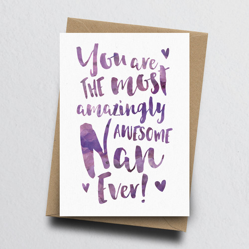 The Most Amazingly Awesome Nan Greeting Card by Dig The Earth