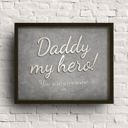 Daddy My Hero! personalised print by Dig The Earth