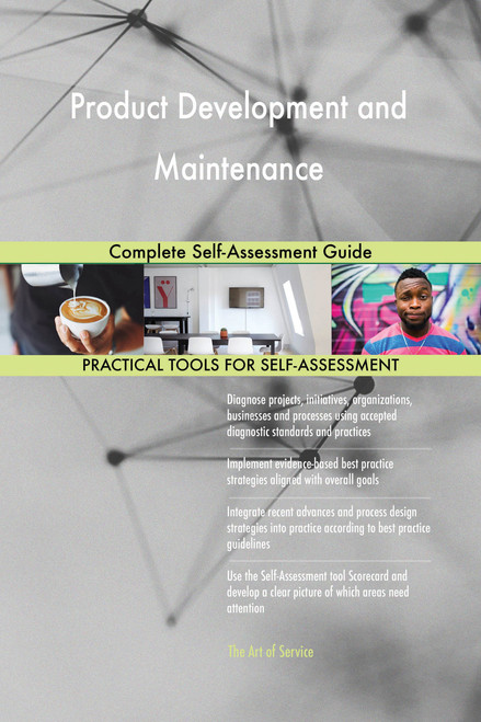 Product Development and Maintenance Complete Self-Assessment Guide