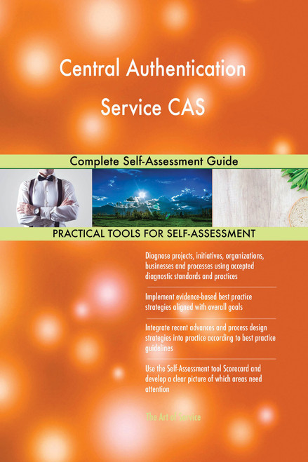 Central Authentication Service CAS Complete Self-Assessment Guide