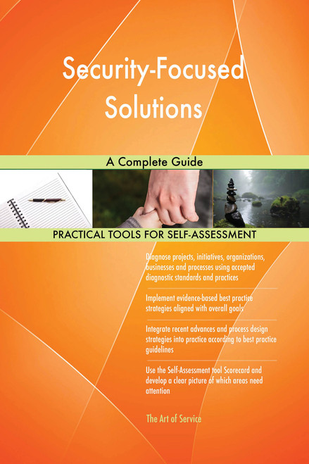 Security-Focused Solutions A Complete Guide