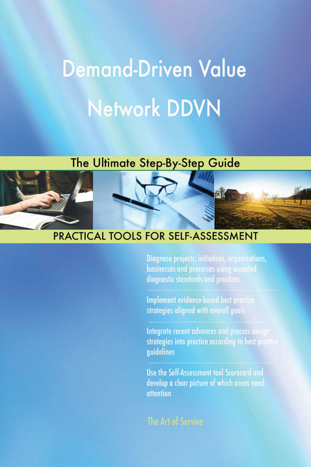 Demand-Driven Value Network DDVN The Ultimate Step-By-Step Guide
