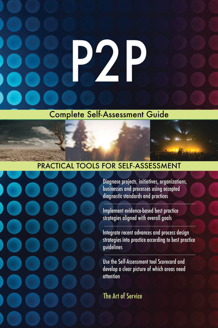 P2P Complete Self-Assessment Guide