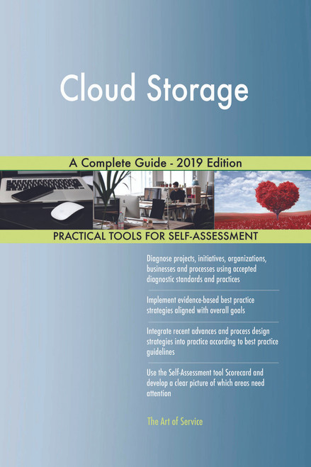 Cloud Storage A Complete Guide - 2019 Edition Cloud Storage A Complete Guide - 2019 Edition