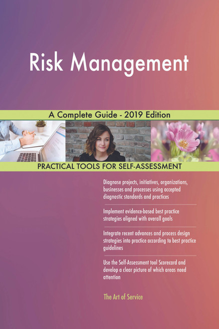 Risk Management A Complete Guide - 2019 Edition
