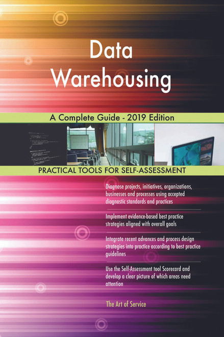 Data Warehousing A Complete Guide - 2019 Edition