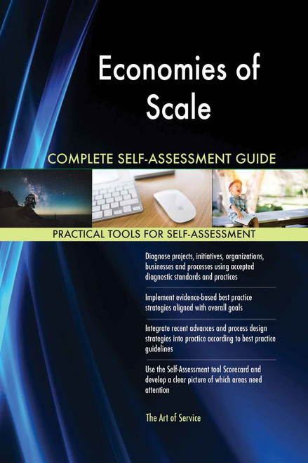 Economies of Scale Complete Self-Assessment