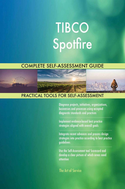TIBCO Spotfire Complete Self-Assessment