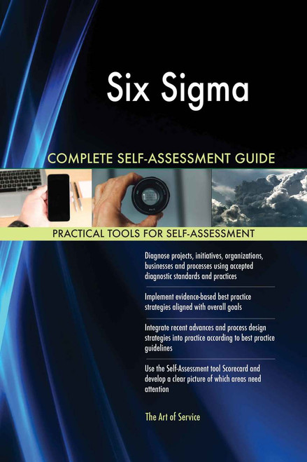 Six Sigma Complete Self-Assessment