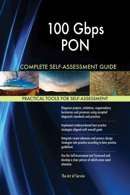 100 Gbps PON Complete Self-Assessment