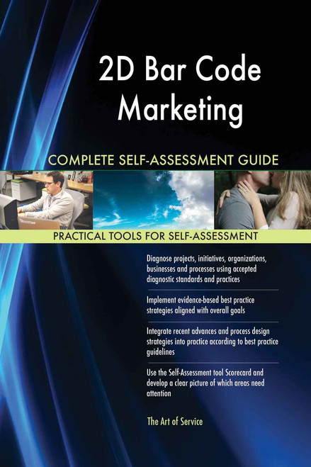 2D Bar Code Marketing Complete Self-Assessment
