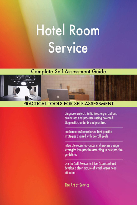 Hotel Room Service Complete Self-Assessment Guide