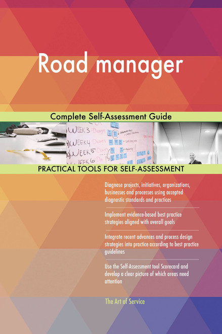 Road manager Complete Self-Assessment Guide