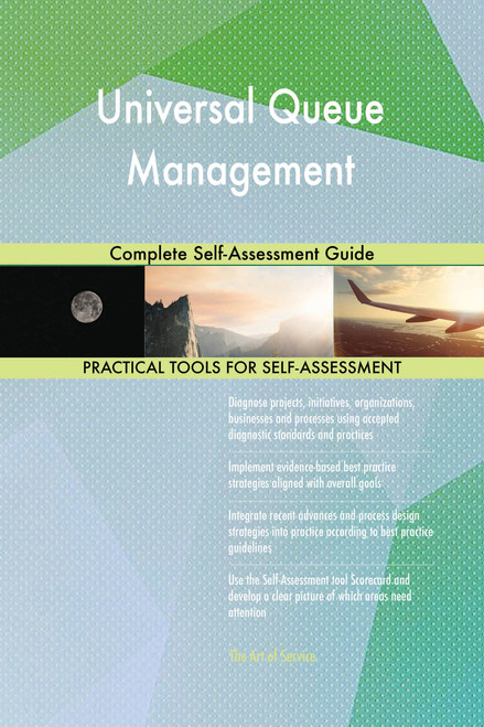 Universal Queue Management Complete Self-Assessment Guide
