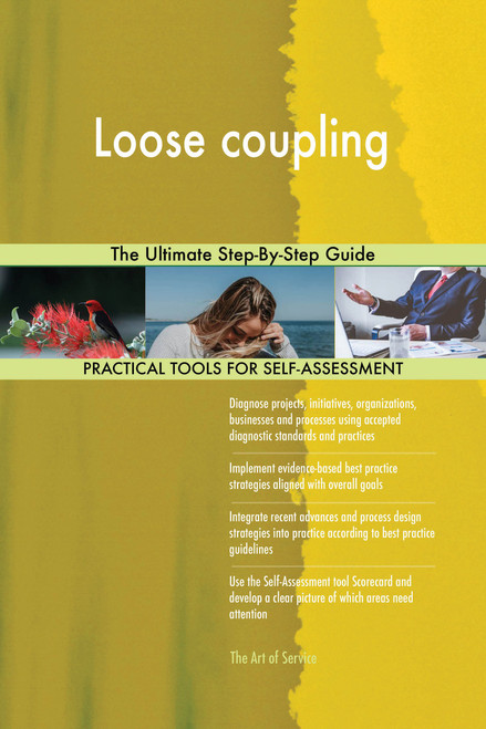 Loose coupling The Ultimate Step-By-Step Guide