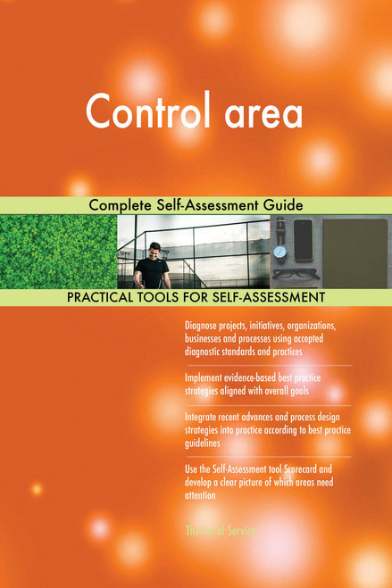 Control area Complete Self-Assessment Guide