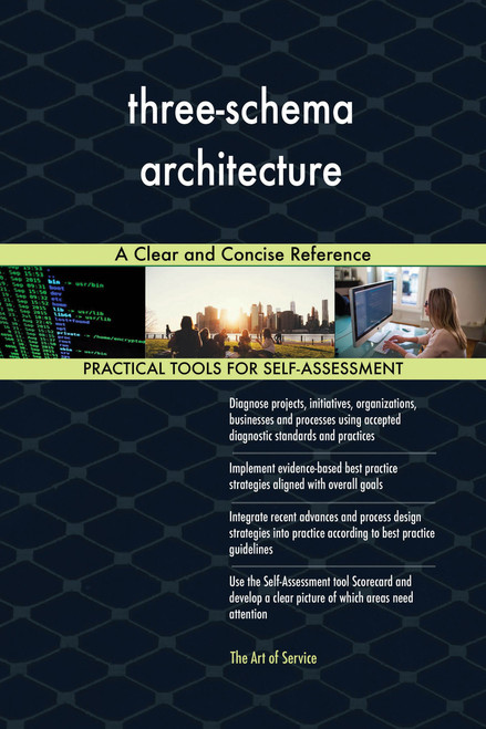 three-schema architecture A Clear and Concise Reference