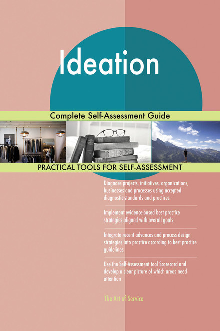 Ideation Complete Self-Assessment Guide