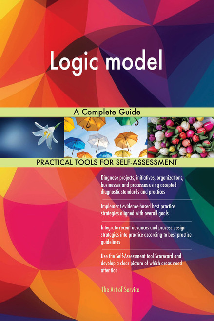 Logic model A Complete Guide Logic model A Complete Guide
