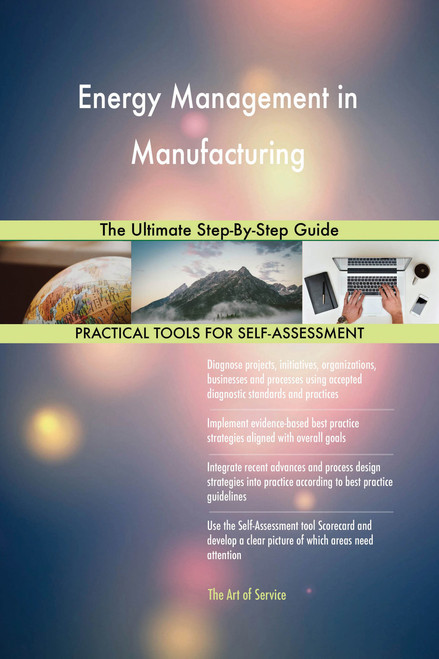 Energy Management in Manufacturing The Ultimate Step-By-Step Guide
