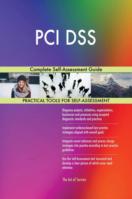 PCI DSS Complete Self-Assessment Guide PCI DSS Complete Self-Assessment Guide