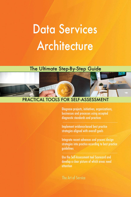 Data Services Architecture The Ultimate Step-By-Step Guide