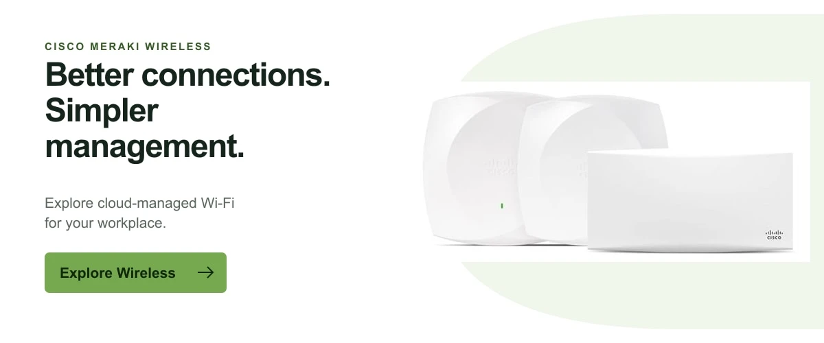 Cisco Meraki wireless. Explore cloud-managed Wi-Fi.