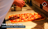 Tips For Buying Commercial Pizza Ovens