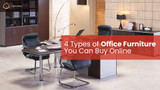 4 Types of Office Furniture You Can Buy Online