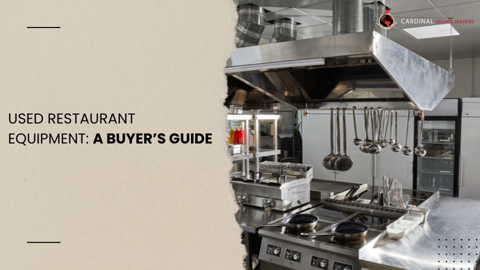 Used Restaurant Equipment A Buyer’s Guide