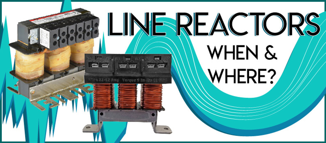 What is a line reactor and when do I use one?