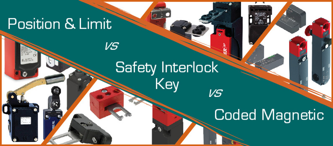 Limit/Position vs Safety Interlock vs Coded Magnetic Switches Limit/Position vs Safety Interlock vs Coded Magnetic Switches