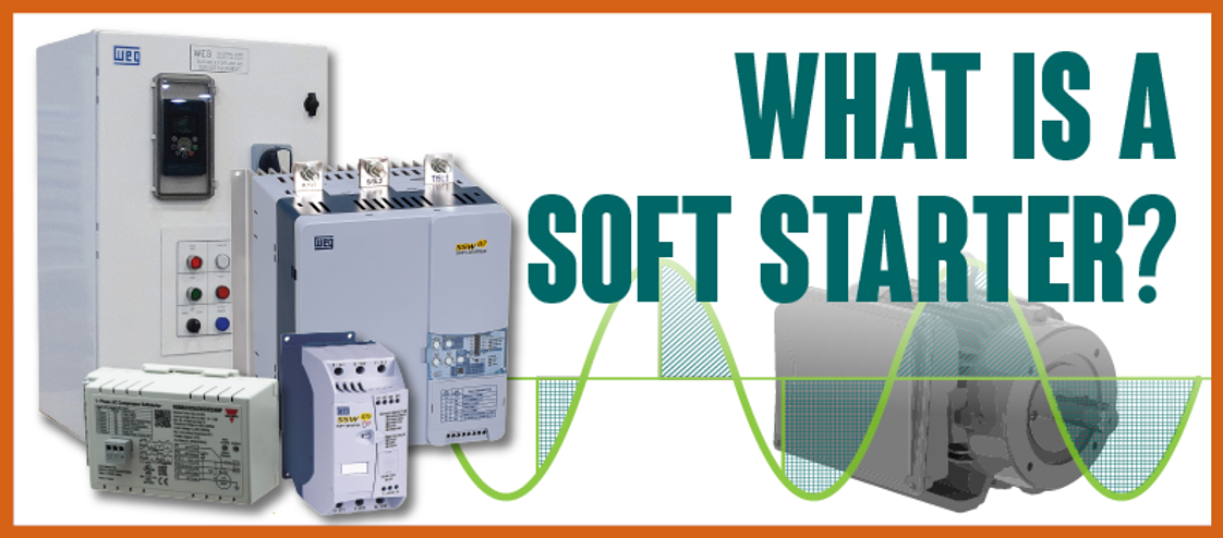 What is a Soft Starter and Why Do I Need One?