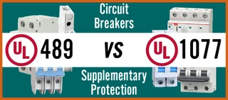 Branch Circuit Breakers (UL 489) vs Supplementary Circuit Protection