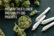 Luxury in Bloom: Embracing Premium THCA Flower and Quality CBD Products